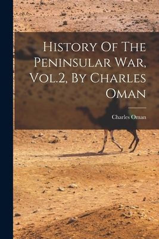 History Of The Peninsular War, Vol.2, By Charles Oman