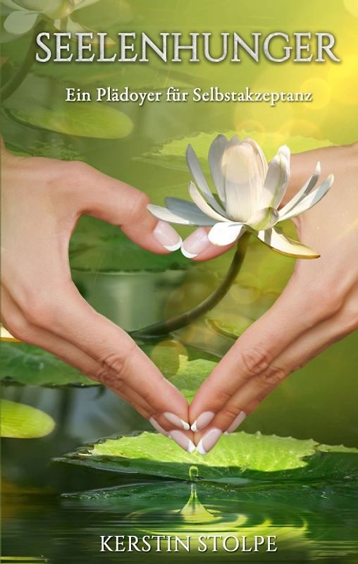 Seelenhunger - Ein Plädoyer für Selbstakzeptanz