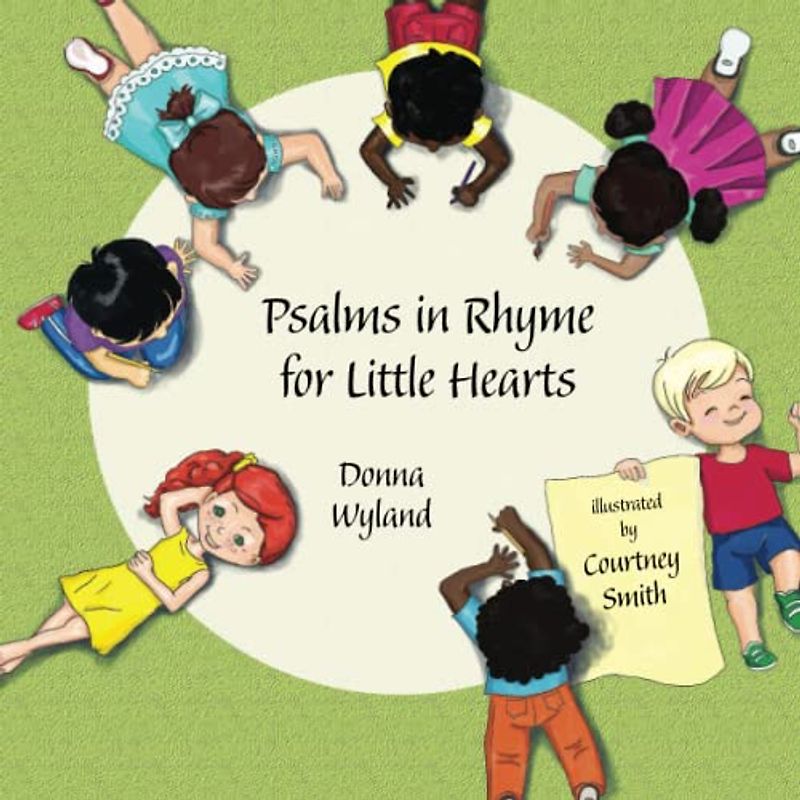 Psalms in Rhyme for Little Hearts
