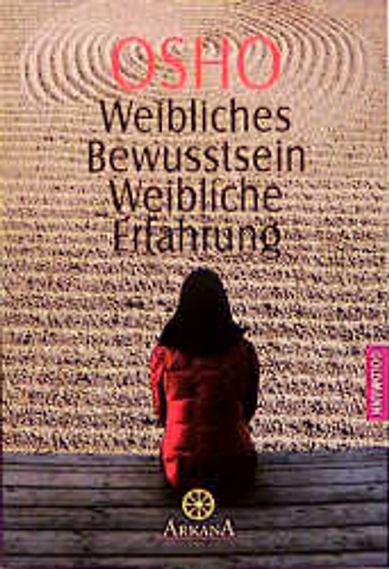 Weibliches Bewusstsein - Weibliche Erfahrung