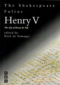 Henry V: The Life of Henry the Fift (The Shakespeare Folios)