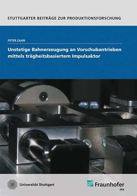 Unstetige Bahnerzeugung an Vorschubantrieben mittels trägheitsbasiertem Impulsaktor