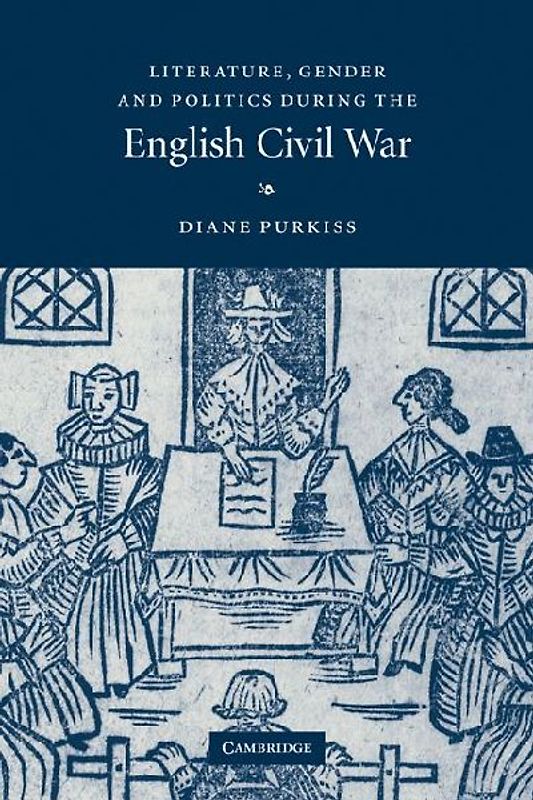 Literature, Gender and Politics During the English Civil War