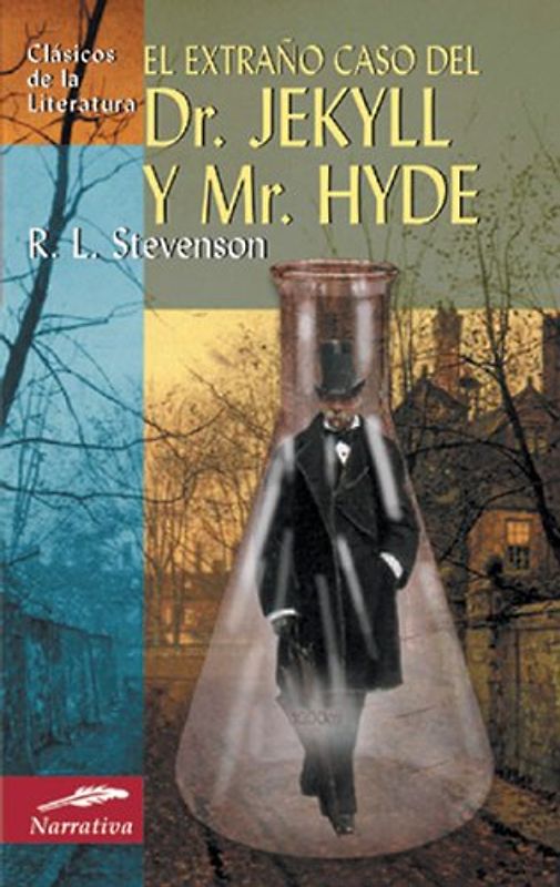 El extraño caso del Dr. Jekyll y Mr. Hyde (Clásicos de la literatura universal, Band 75)