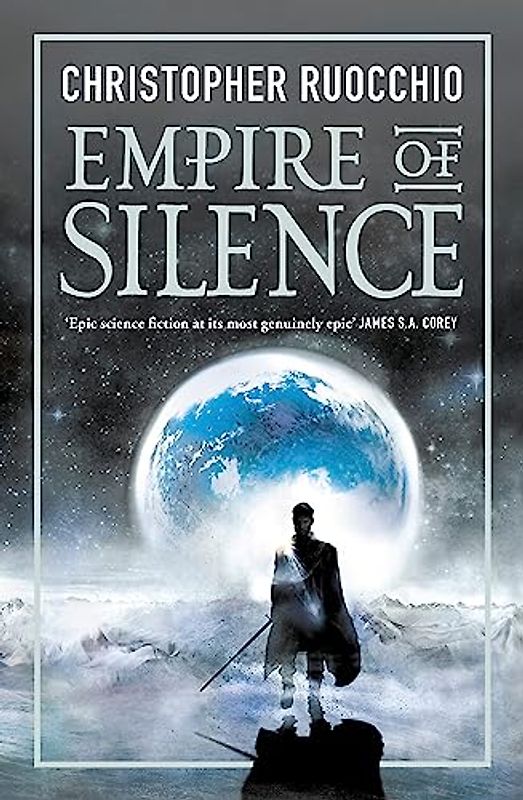 Empire of Silence: The universe-spanning science fiction epic (Sun Eater)