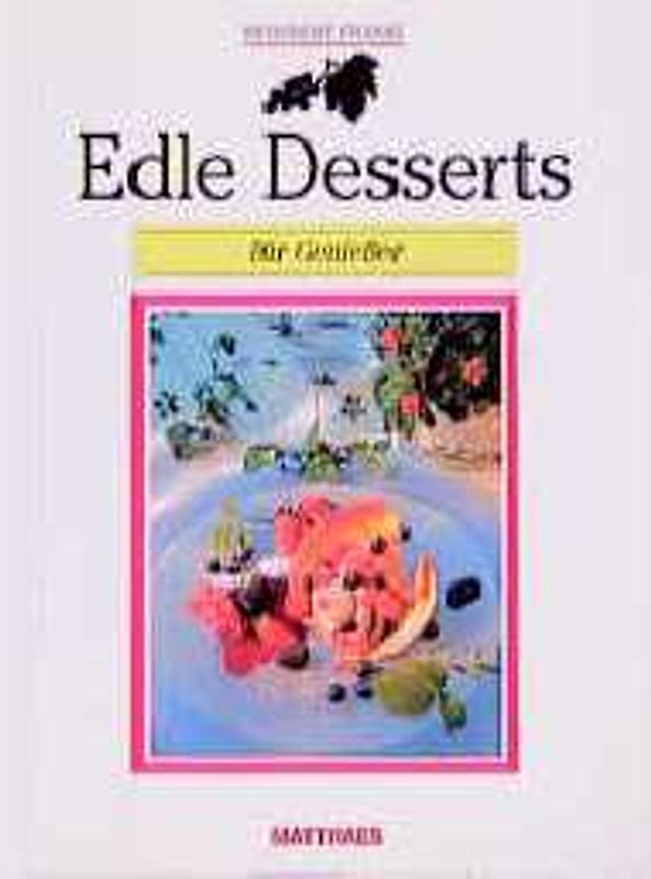 Edle Desserts für Geniesser