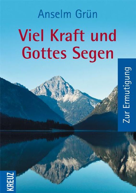 Viel Kraft und Gottes Segen. Zur Ermutigung