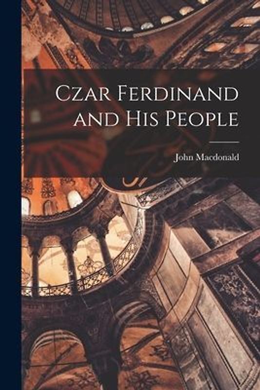 Czar Ferdinand and his People