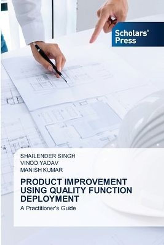 PRODUCT IMPROVEMENT USING QUALITY FUNCTION DEPLOYMENT