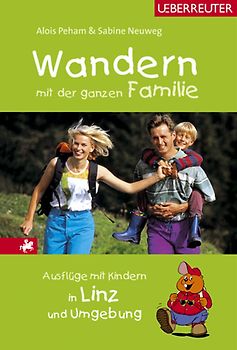 Wandern mit der ganzen Familie. Ausflüge mit Kindern in Linz und Umgebung