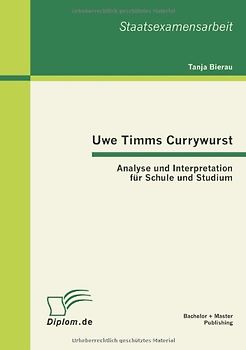 Uwe Timms Currywurst: Analyse und Interpretation für Schule und Studium