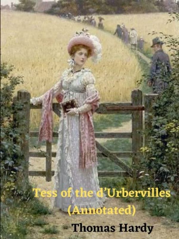 Tess of the d’Urbervilles (Annotated)