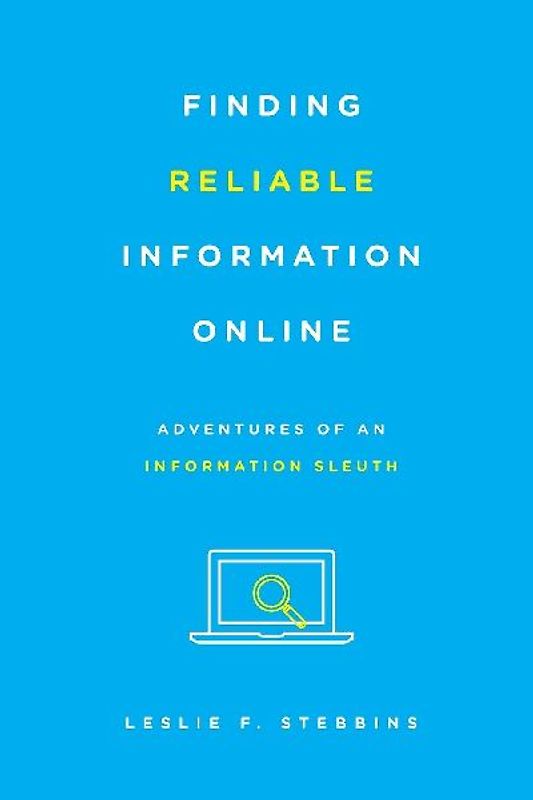 Finding Reliable Information Online