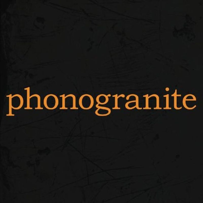 Phonogranite - Phonogranite