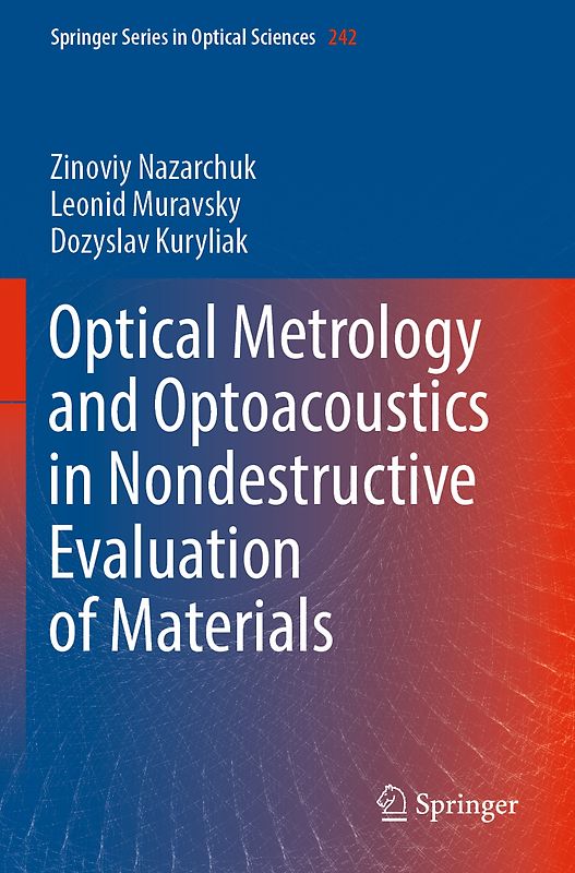 Optical Metrology and Optoacoustics in Nondestructive Evaluation of Materials