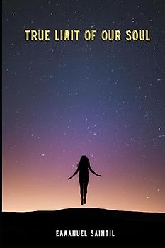 TRUE LIMIT OF OUR SOUL
