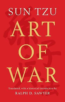 The Art of War (Translated by Ralph D. Sawyer)