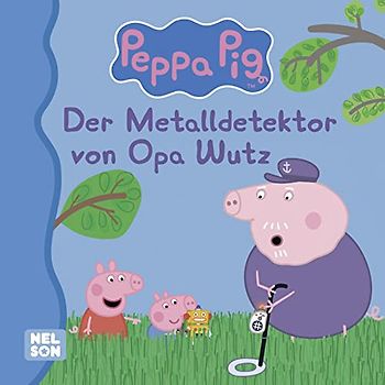 Maxi-Mini 120: VE5: Peppa Pig: Der Metalldetektor von Opa Wutz (Nelson Maxi-Mini)