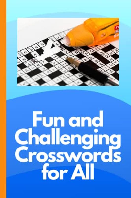 Fun and Challenging Crosswords for All