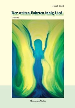 Der weiten Fahrten innig Lied