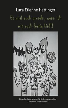 Es wird euch gruseln, wenn ich mit euch fertig bin!!!