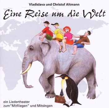 Christof und Vladisla Altmann - Eine Reise Um die Welt