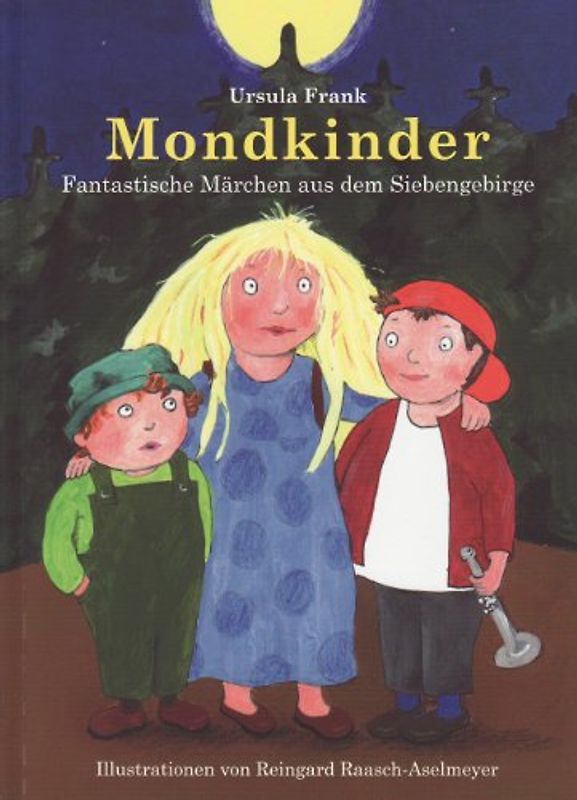 Mondkinder. Fantastische Märchen aus dem Siebengebirge