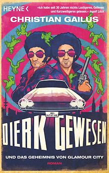 Dierk Gewesen und das Geheimnis von Glamour City. Roman