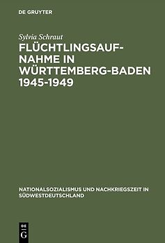 Flüchtlingsaufnahme in Württemberg-Baden 1945–1949