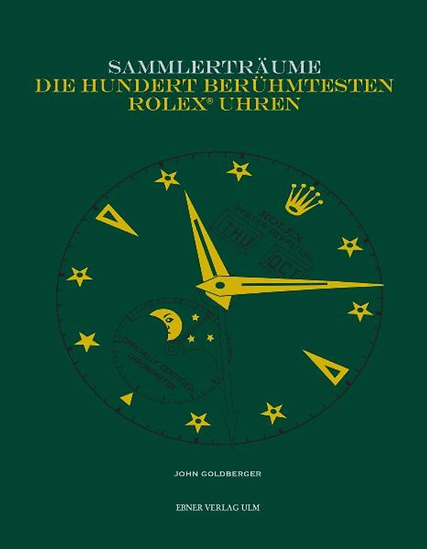 Sammlerträume - Die hundert berühmtesten Rolex Uhren