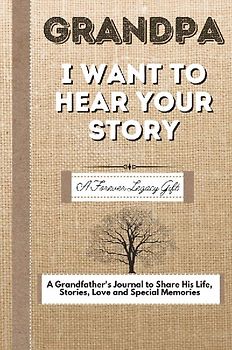 Grandpa, I Want To Hear Your Story