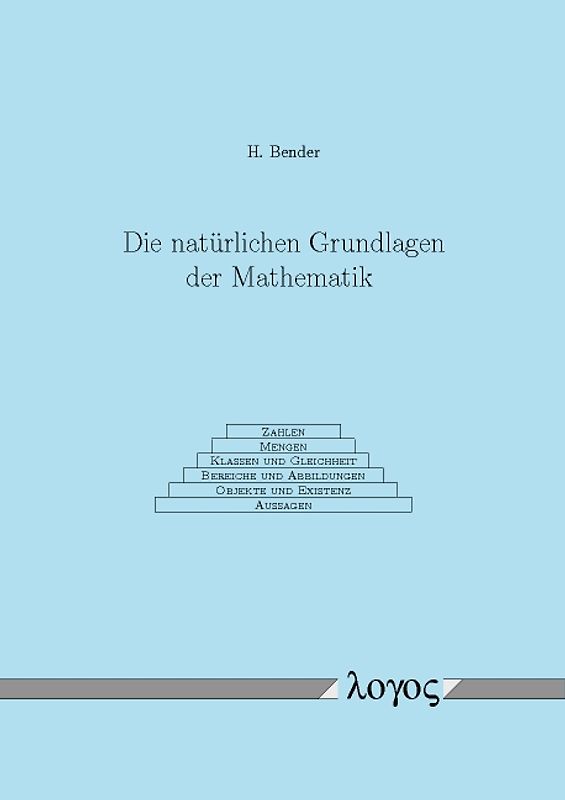 Die natürlichen Grundlagen der Mathematik