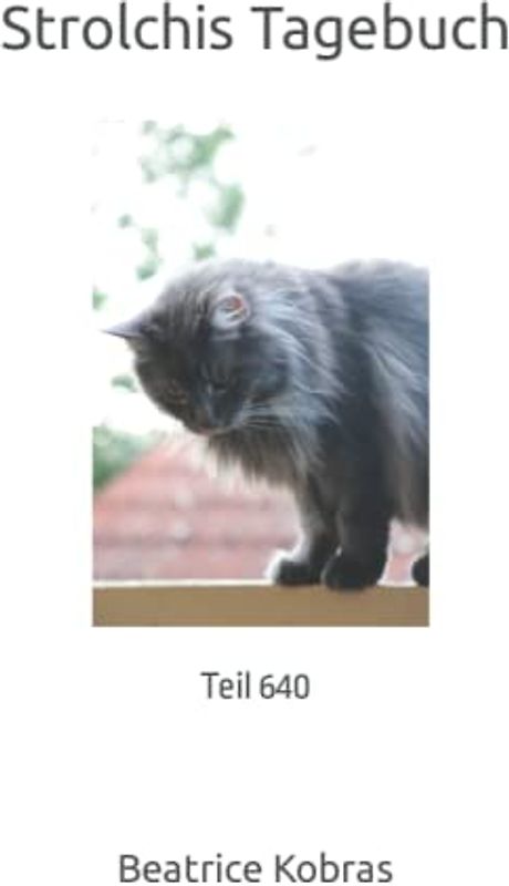 Strolchis Tagebuch: Teil 640