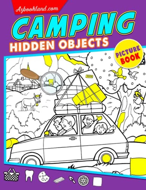 Camping Hidden Objects Picture Book: Search and Find Activity Book to Look and Find Game for All Ages | With 25 Picture Inside | Fun Way to Relax and Unwind | Birthday | To Creativity | Stress Relief