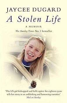 Stolen Life - Dugard, Jaycee