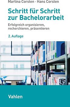 Schritt für Schritt zur Bachelorarbeit