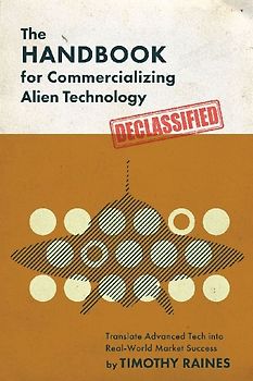 The Handbook for Commercializing Alien Technology