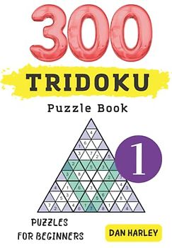 Tridoku Puzzle Book - 300 Puzzles for Beginners ( volume 1)