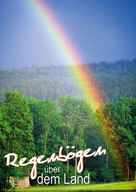 Regenbögen über dem Land (Posterbuch DIN A4 hoch)
