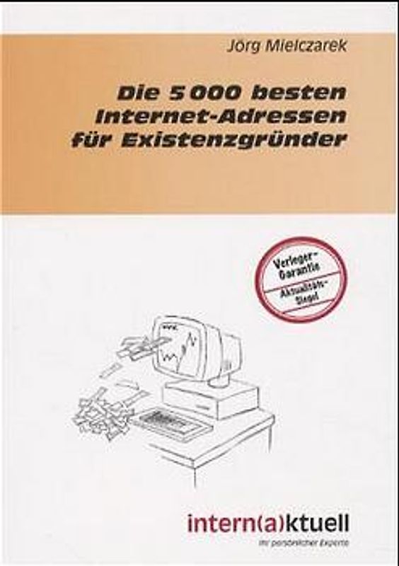 Die 5000 besten Internet-Adressen für Existenzgründer