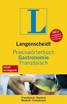 Langenscheidt Praxiswörterbuch Gastronomie Französisch. Französisch-Deutsch/Deutsch-Französisch