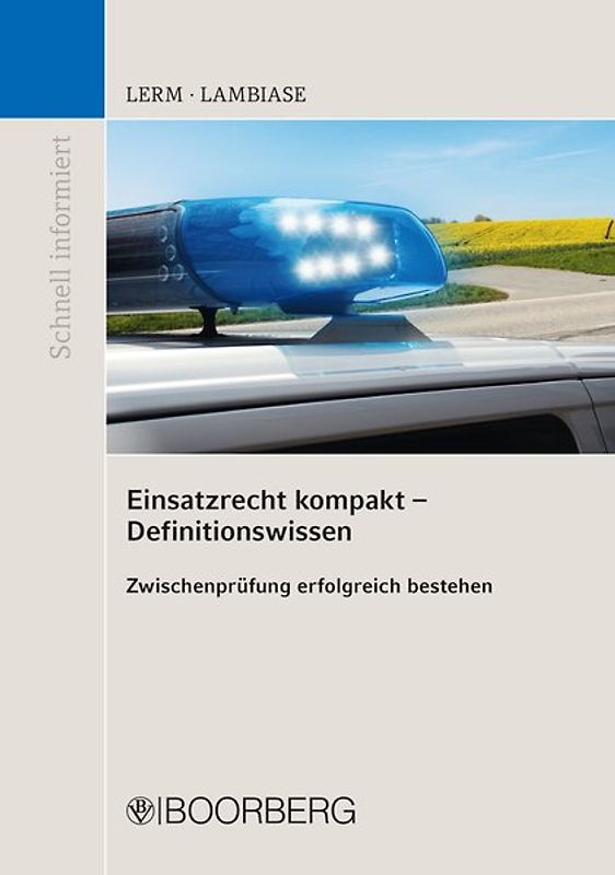 Einsatzrecht kompakt - Definitionswissen. Zwischenprüfung erfolgreich bestehen