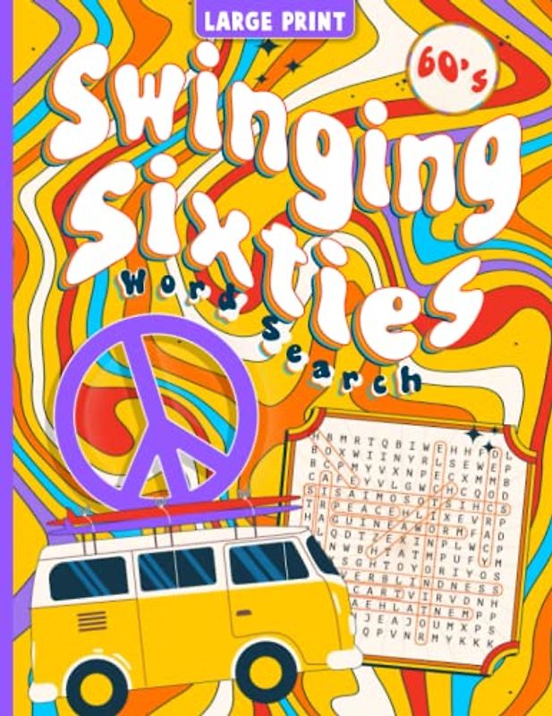 Swinging Sixties Word Search 100 Puzzles, Decades Edition Large Print Puzzle Book for Adults and Seniors