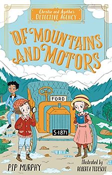 Of Mountains and Motors (Christie and Agatha's Detective Agency, Band 2)
