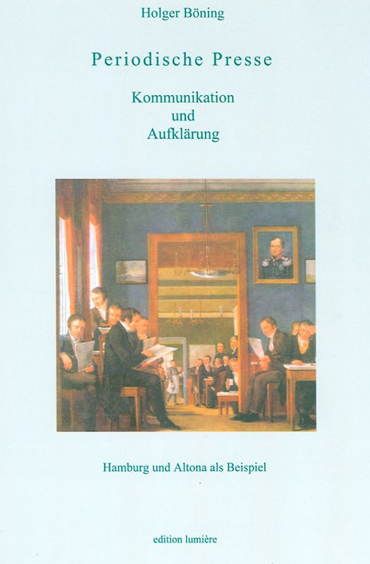 Periodische Presse, Kommunikation und Aufklärung