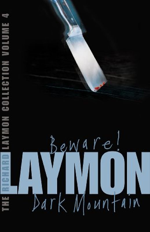 Richard Laymon Collection: "Beware" AND "Dark Mountain" v. 4 - Laymon, Richard