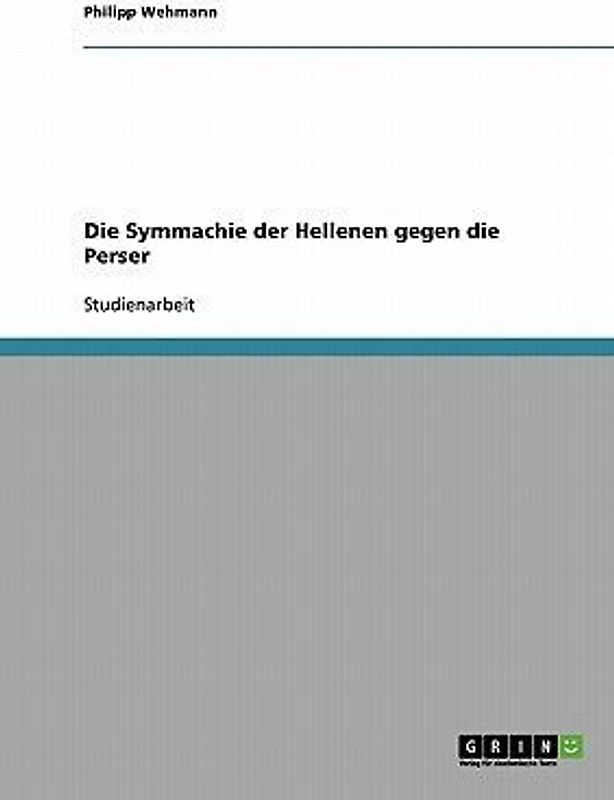 Die Symmachie der Hellenen gegen die Perser