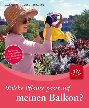 Welche Pflanze passt auf meinen Balkon?