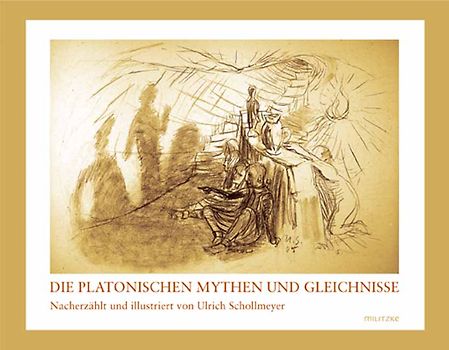 Die platonischen Mythen und Gleichnisse