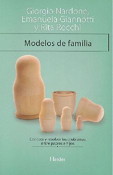 Modelos de familia : conocer y resolver los problemas entre padres e hijos